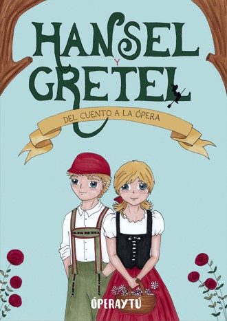 Hansel y Gretel, del cuento a la ópera